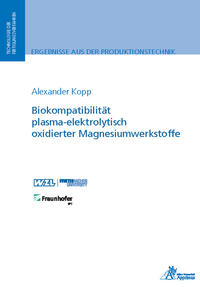 Vorderes Coverbild Biokompatibilität plasma-elektrolytisch oxidierter Magnesiumwerkstoffe