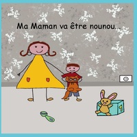 Vorderes Coverbild Ma maman va être nounou