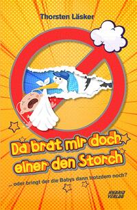 Vorderes Coverbild Da brat mir doch einer den Storch