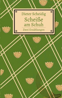 Vorderes Coverbild Scheiße am Schuh