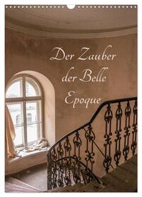 Vorderes Coverbild Der Zauber der Belle Epoque (Wandkalender 2025 DIN A3 hoch), CALVENDO Monatskalender