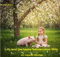 Vorderes Coverbild Lilly und das kleine Schweinchen Willy