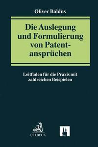 Vorderes Coverbild Die Auslegung und Formulierung von Patentansprüchen