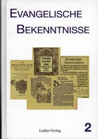 Vorderes Coverbild Evangelische Bekenntnisse. Bekenntnisschriften der Reformation und...