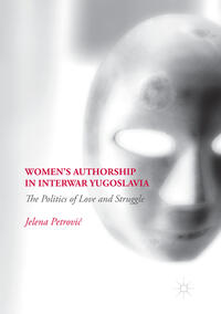 Vorderes Coverbild Women’s Authorship in Interwar Yugoslavia