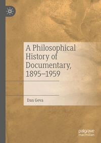 Vorderes Coverbild A Philosophical History of Documentary, 1895–1959