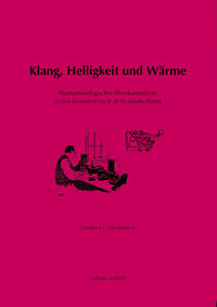 Vorderes Coverbild Klang, Helligkeit und Wärme, Elektrizität, Magnetismus, Elektromagnetismus, Mechanik, Hydraulik und Aeromechanik