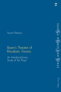 Vorderes Coverbild Ibsen’s Theatre of Ritualistic Visions