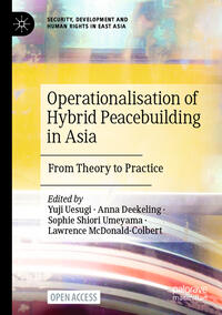 Vorderes Coverbild Operationalisation of Hybrid Peacebuilding in Asia