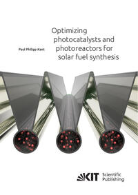Vorderes Coverbild Optimizing photocatalysts and photoreactors for solar fuel synthesis