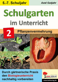 Vorderes Coverbild Schulgarten im Unterricht - Band 2 / Sekundarstufe