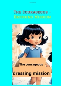 Vorderes Coverbild The Courageous - Dressing Mission