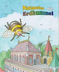 Vorderes Coverbild Natascha die Erdhummel