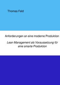 Vorderes Coverbild Anforderungen an eine moderne Produktion