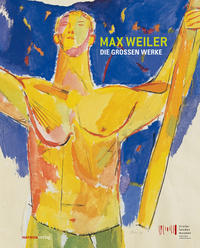 Vorderes Coverbild Max Weiler. Die großen Werke
