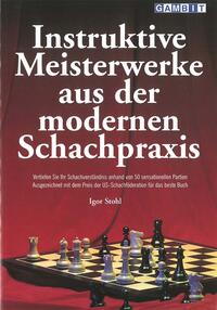 Vorderes Coverbild Instruktive Meisterwerke aus der modernen Schachpraxis