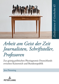 Vorderes Coverbild Arbeit am Geist der Zeit: Journalisten, Schriftsteller, Professoren