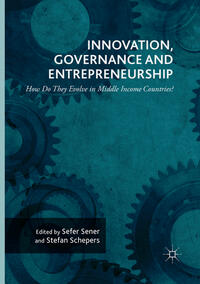 Vorderes Coverbild Innovation, Governance and Entrepreneurship: How Do They Evolve in Middle Income Countries?