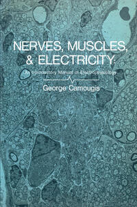 Vorderes Coverbild Nerves, Muscles, and Electricity: An Introductory Manual of Electrophysiology