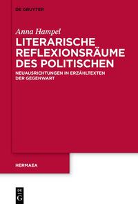 Vorderes Coverbild Literarische Reflexionsräume des Politischen