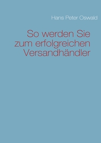 Vorderes Coverbild So werden Sie zum erfolgreichen Versandhändler