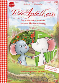Vorderes Coverbild Tilda Apfelkern. Die schönsten Abenteuer aus dem Heckenrosenweg (Sonderausgabe zur TV-Serie)