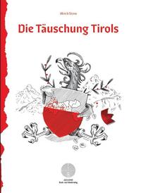 Vorderes Coverbild Die Täuschung Tirols