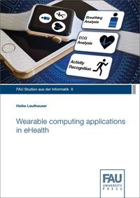 Vorderes Coverbild Wearable computing applications in eHealth