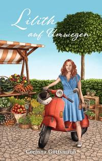 Vorderes Coverbild Lilith auf Umwegen