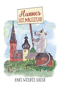 Vorderes Coverbild Hannes der Mäuserich