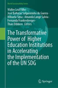 Vorderes Coverbild The Transformative Power of Higher Education Institutions in Accelerating the Implementation of the UN SDG