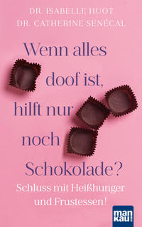 Vorderes Coverbild Wenn alles doof ist, hilft nur noch Schokolade?
