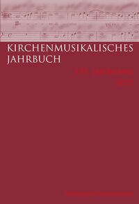 Vorderes Coverbild Kirchenmusikalisches Jahrbuch - 101. Jahrgang 2017