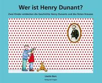 Vorderes Coverbild Wer ist Henry Dunant?