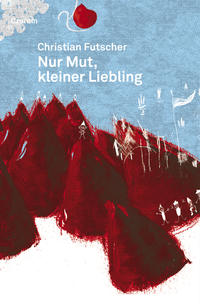 Vorderes Coverbild Nur Mut, kleiner Liebling