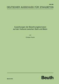 Vorderes Coverbild Auswirkungen der Bewehrungskorrosion auf den Verbund zwischen Stahl und Beton