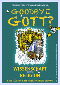 Vorderes Coverbild Goodbye Gott? Wissenschaft contra Religion