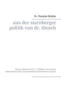 Vorderes Coverbild Aus der Starnberger Politik von Dr. Thosch