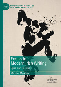 Vorderes Coverbild Excess in Modern Irish Writing