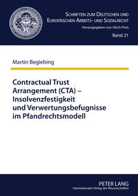 Vorderes Coverbild Contractual Trust Arrangement (CTA) – Insolvenzfestigkeit und Verwertungsbefugnisse im Pfandrechtsmodell