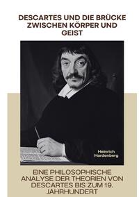 Vorderes Coverbild Descartes und die Brücke zwischen Körper und Geist