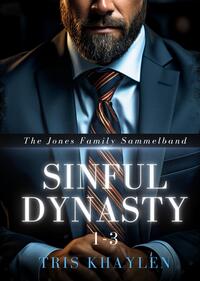 Vorderes Coverbild Sinful Dynasty: The Jones Family 1 - 3 (Sammelband)