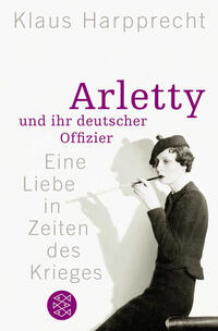 Vorderes Coverbild Arletty und ihr deutscher Offizier