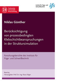Vorderes Coverbild Berücksichtigung von prozessbedingten Klebschichtbeanspruchungen in der Struktursimulation