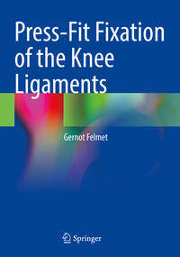 Vorderes Coverbild Press-Fit Fixation of the Knee Ligaments
