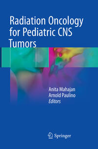 Vorderes Coverbild Radiation Oncology for Pediatric CNS Tumors