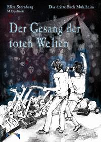 Vorderes Coverbild Die Bücher Mühlheim / Der Gesang der toten Welten