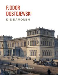 Vorderes Coverbild Fjodor Dostojewski: Die Dämonen. Vollständige Neuausgabe.