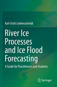 Vorderes Coverbild River Ice Processes and Ice Flood Forecasting