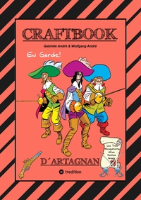Vorderes Coverbild CRAFTBOOK - D´ARTNGNAN - 100 SEITEN TOLLE MUSKETIER MOTIVE - WISSENSWERTES - KNIFFLIGE RÄTSEL & AUFGABEN - SCHLÖSSER - RITTER - KÖNIG - ADEL
